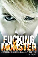 Fucking monster af Margrethe Schmidt
