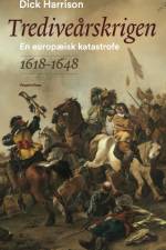 Trediveårskrigen af Dick Harrison
