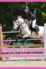 Pferde, Eifersucht und Stallgeflüster af Sandra Ziegler