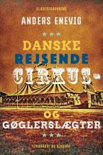 Danske rejsende cirkus- og gøglerslægter af Anders Enevig