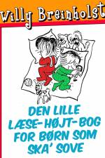 Den lille læse-højt-bog for børn som ska' sove af Willy Breinholst