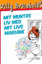 Mit muntre liv med mit livs Mariane af Willy Breinholst