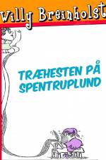 Træhesten på Spentruplund af Willy Breinholst