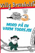 Mord på en varm togrejse af Willy Breinholst