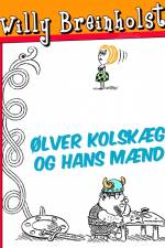 Ølver Kolskæg og hans mænd af Willy Breinholst