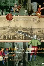 Gader og mennesker i middelalderens og renæssancens København – Inden for middelaldervolden af Hanne Fabricius