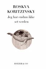Jeg har endnu ikke set verden af Roskva Koritzinsky