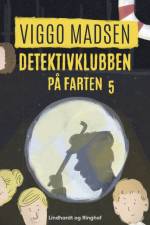 Detektivklubben på farten af Viggo Madsen