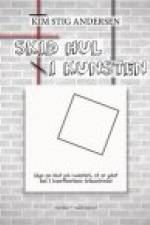 Skid hul i kunsten af Kim Stig Andersen