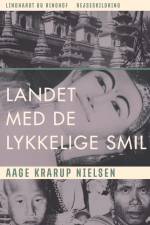 Landet med de lykkelige smil af Aage Krarup Nielsen