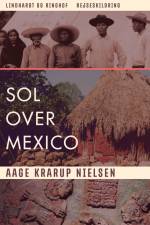 Sol over Mexico af Aage Krarup Nielsen