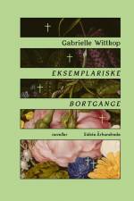Eksemplariske bortgange af Gabrielle Wittkop