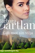 Gift mot sin vilja af Barbara Cartland