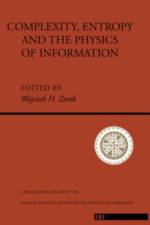 Complexity, Entropy And The Physics Of Information af Wojciech H. Zurek