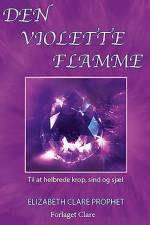 Den Violette Flamme af Elizabeth Clare Prophet