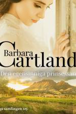 Den egensinniga prinsessan af Barbara Cartland