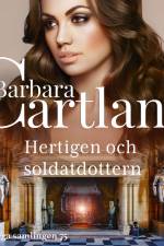 Hertigen och soldatdottern af Barbara Cartland