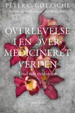 Overlevelse i en overmedicineret verden af Peter Gøtzsche