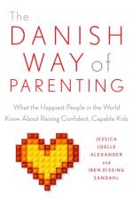 The Danish Way of Parenting af Jessica Joelle Alexander
