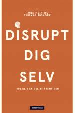Disrupt dig selv af Tune Hein