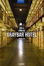 Graybar Hotel af Curtis Dawkins