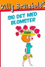 Sig det med blomster af Willy Breinholst