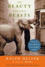 Beauty of the Beasts, The af Ralph Helfer