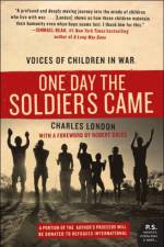 One Day the Soldiers Came af Charles London