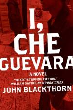 I, Che Guevara af John Blackthorn