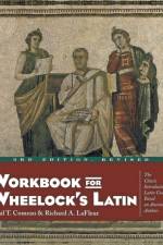 Workbook for Wheelock's Latin af Paul T Comeau