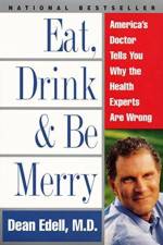 Eat Drink and be Merry af Dean Edell