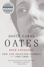 High Lonesome af Joyce Carol Oates