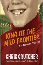 King of the Mild Frontier af Chris Crutcher