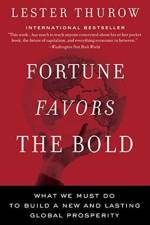 Fortune Favors The Bold af Lester Thurow