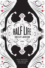 Half Life af Jackson Shelley Jackson