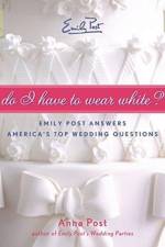 Do I Have To Wear White? af Anna Post