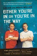Either You're in or You're in the Way af Logan Miller