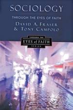 Sociology Through the Eyes of Faith af David A Fraser
