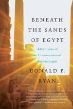 Beneath the Sands of Egypt af Donald P. Ryan
