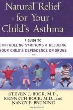 Natural Relief for Your Child's Asthma af Nancy Bruning