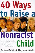 Forty Ways to Raise A Non Racicist Child af Barbara Mathias