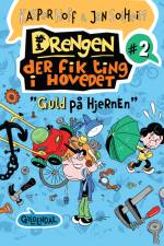Drengen, der fik ting i hovedet 2 - Guld på hjernen
