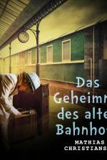 Das Geheimnis des alten Bahnhofs (Kinderkrimi) af Mathias Christiansen