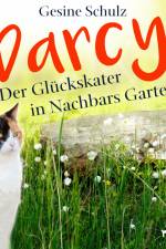 Darcy - Der Glückskater in Nachbars Garten af Gesine Schulz