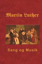 Martin Luther - Sang og Musik
