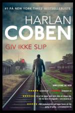 Giv ikke slip af Harlan Coben