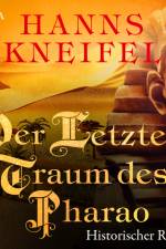Der letzte Traum des Pharao (historischer Roman) af Hanns Kneifel