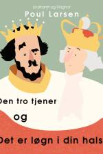 Den tro tjener og Det er løgn i din hals! af Poul Larsen