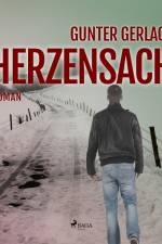 Herzensach: Roman af Gunter Gerlach