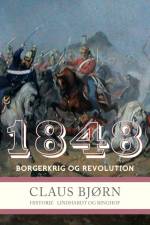 1848. Borgerkrig og revolution af Claus Bjørn